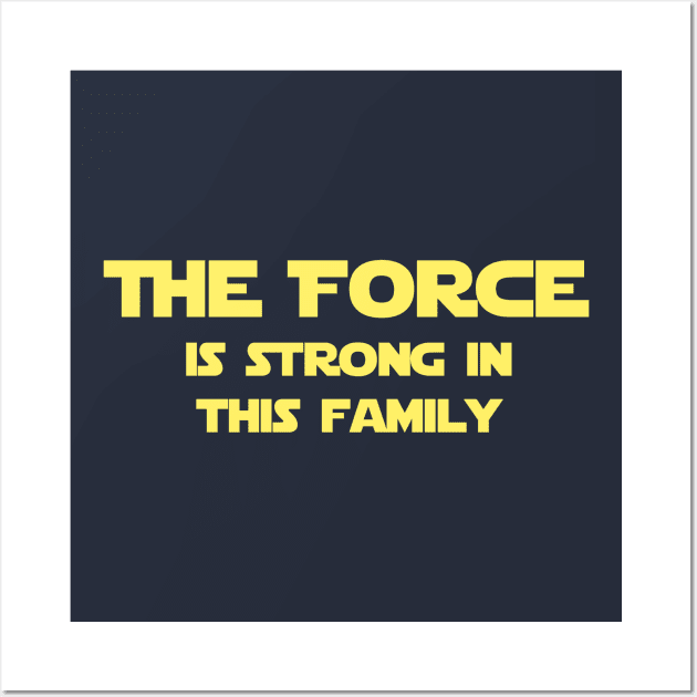 The Force is Strong in this Family Wall Art by StarsHollowMercantile